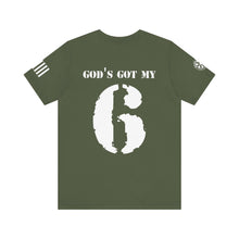 Load image into Gallery viewer, GOD > GOV - God's Got My 6 - T-Shirt