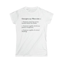 Load image into Gallery viewer, Conspiracy Theorist - Women&#39;s T-Shirt
