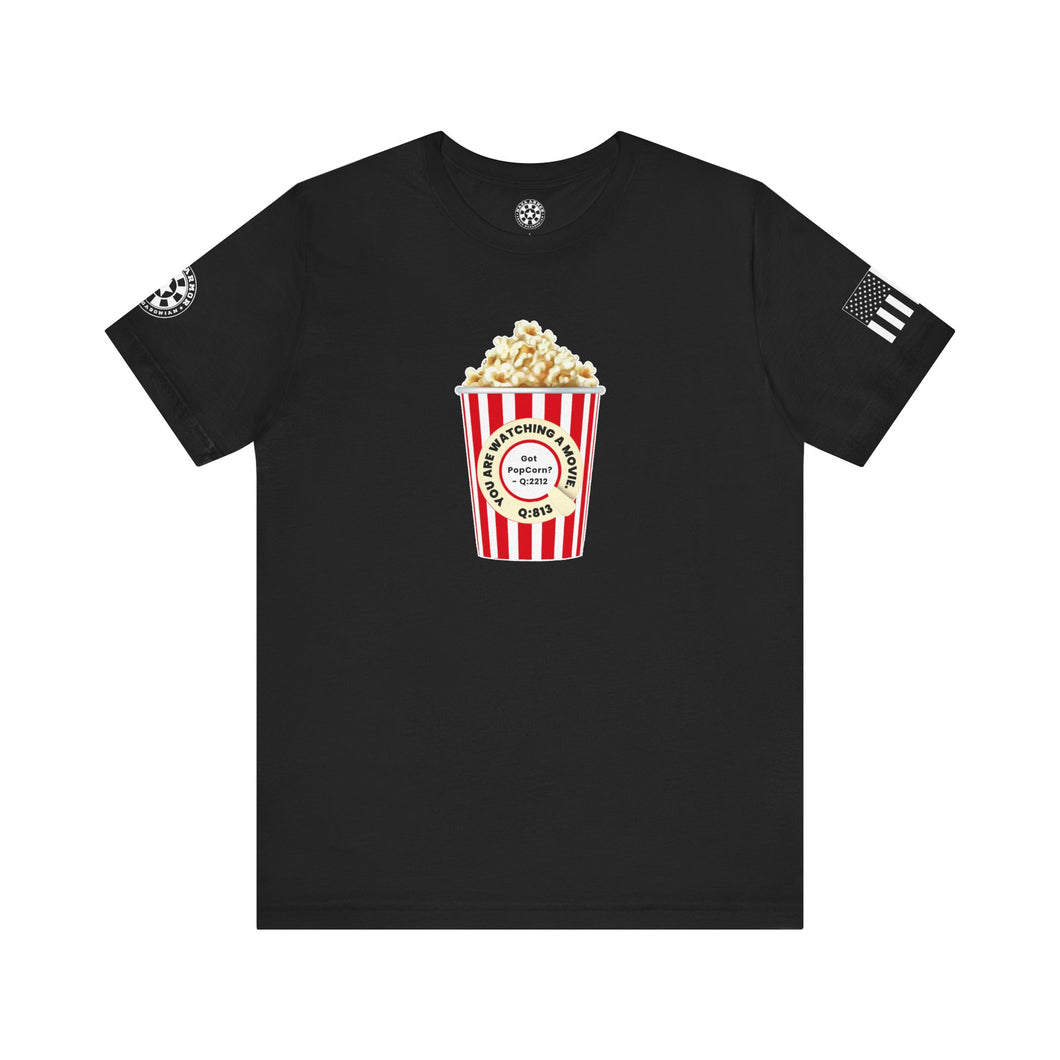 Got PopCorn? - T-Shirt