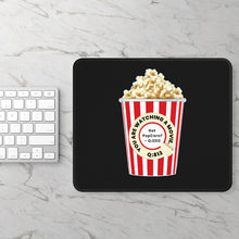 Load image into Gallery viewer, Got PopCorn? - Mouse Pad
