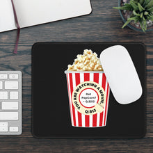 Load image into Gallery viewer, Got PopCorn? - Mouse Pad
