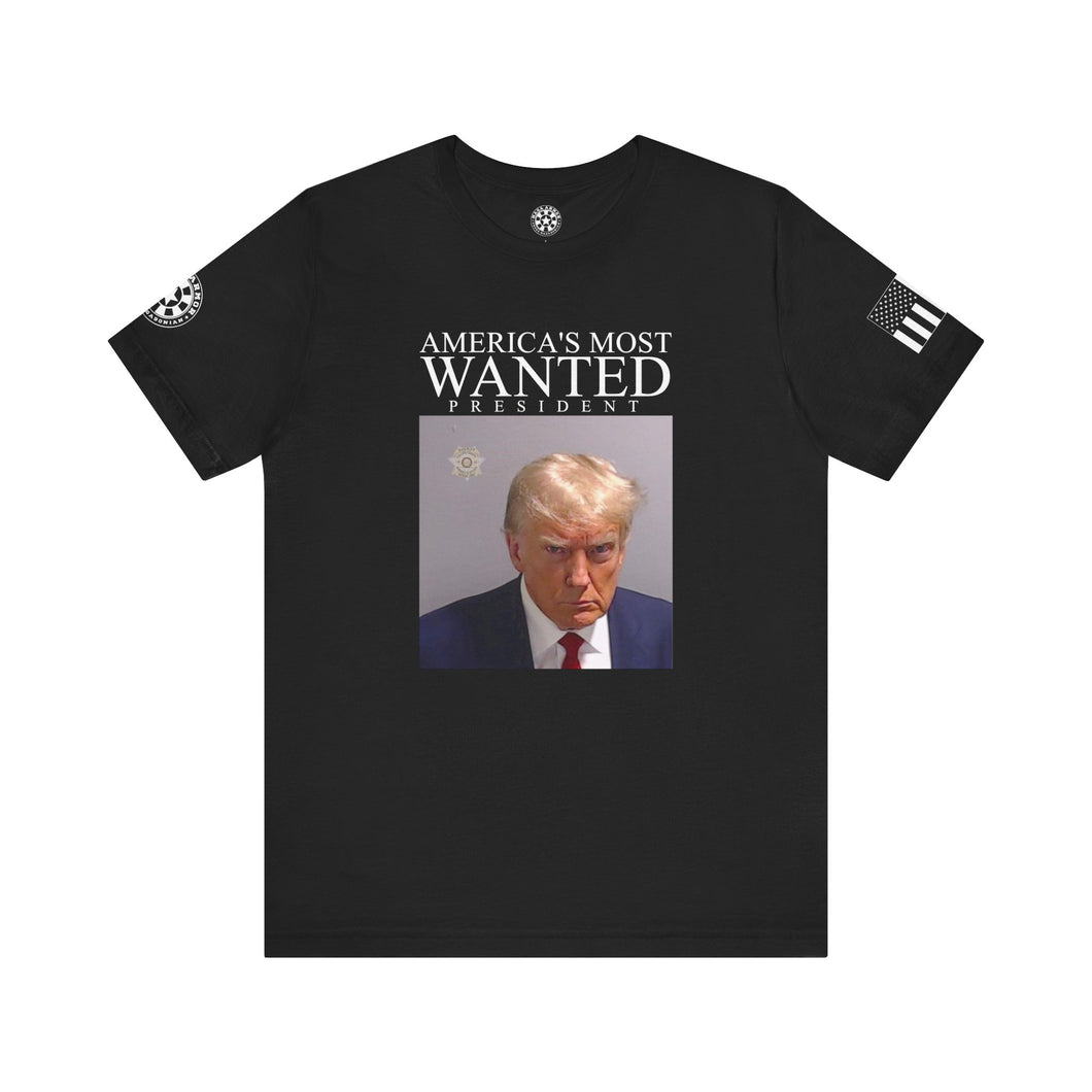 America's Most Wanted - TRUMP's Mugshot - T-Shirt