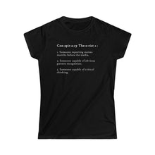 Load image into Gallery viewer, Conspiracy Theorist - Women&#39;s T-Shirt
